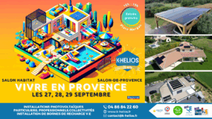 Découvrez K-Helios au Salon Vivre en provence sur Salon-de-Provence ! Venez rencontrer notre équipe du 27 au 29 Septembre pour échanger sur vos projets solaires et découvrir nos solutions innovantes en énergie photovoltaïque.